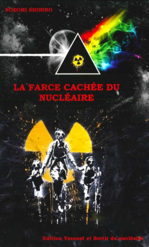 Buch-Cover, La farce cachée du nucléaire - Foto: La farce cachée du nucléaire - Creative-Commons-Lizenz Namensnennung Nicht-Kommerziell 3.0