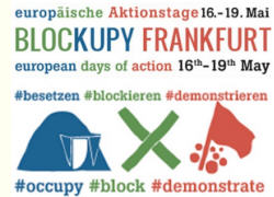 Blockupy Frankfurt, 16. - 19. Mai